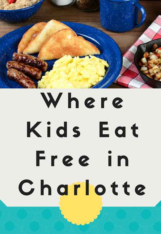 Dove i bambini mangiano gratis a Charlotte martedì / Carolina del Nord